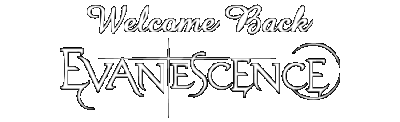 Welcome Back Evanescence